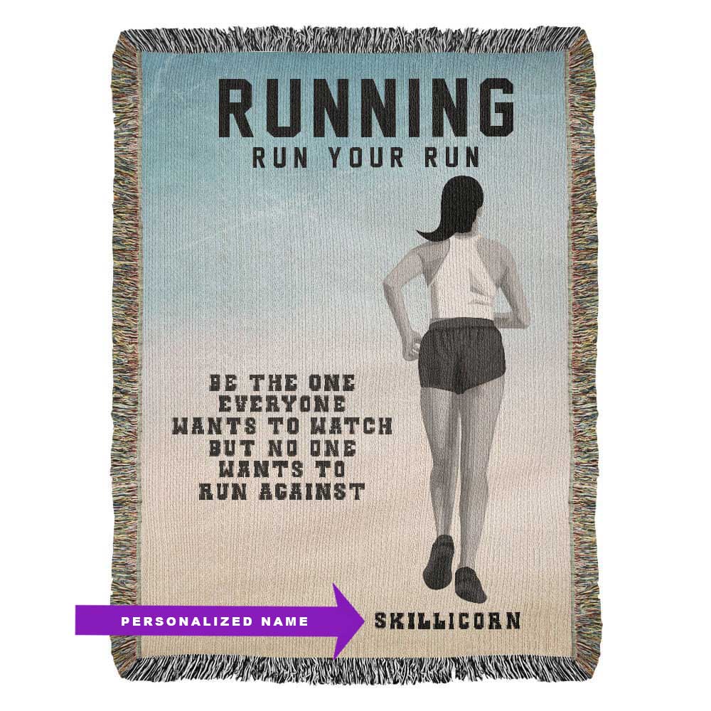 A personalized woven blanket with a runner in motion on the front and the text 'RUNNING Run Your Run BE THE ONE EVERYONE WANTS TO WATCH BUT NO ONE WANTS TO RUN AGAINST. Runner name Skillicorn is customizable.